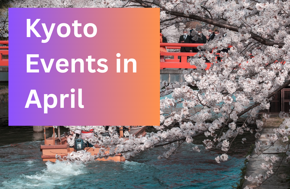 Kyoto Events in April 2024