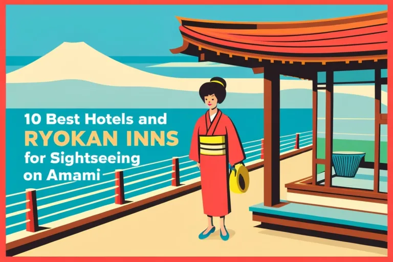 10 Best Hotels and Ryokan Inns for Sightseeing on Amami