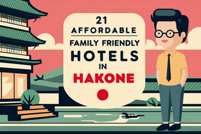 21 Affordable Family Friendly Hotels in Hakone Japan