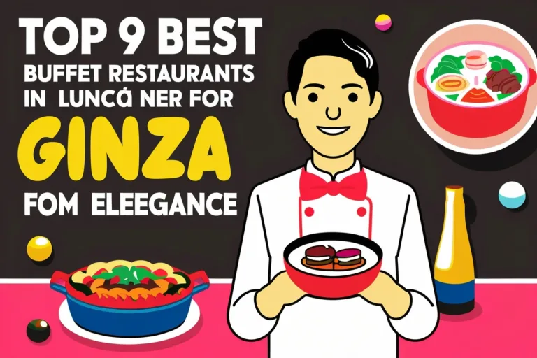 Top 9 Best Buffet Restaurants in Ginza for Lunch Elegance