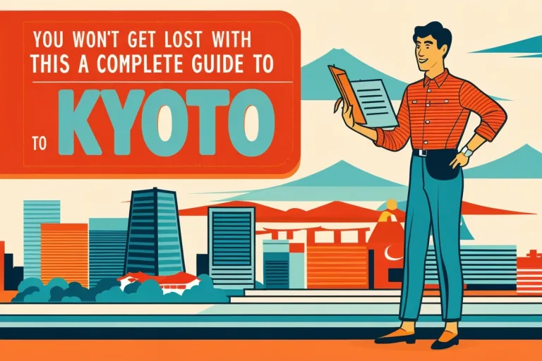 You Wont Get Lost With This A Complete Guide To Kyoto