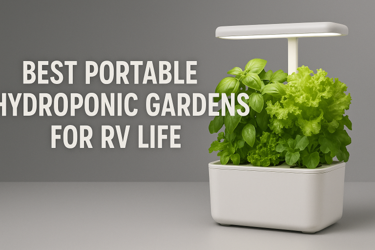 5 Best Portable Hydroponic Gardens for RV Life
