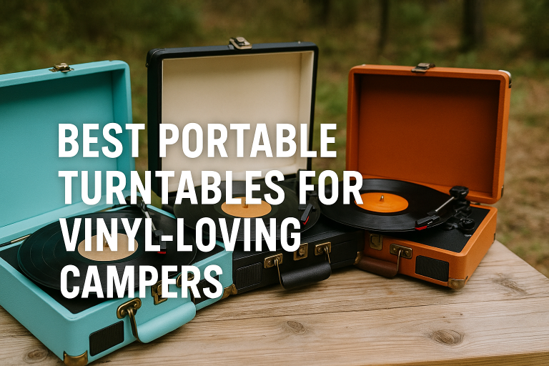 5 Best Portable Turntables for Vinyl-Loving Campers