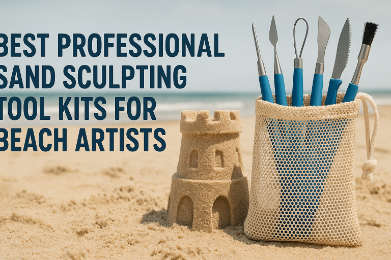 5 Best Professional Sand Sculpting Tool Kits for Beach Artists